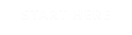 START HERE